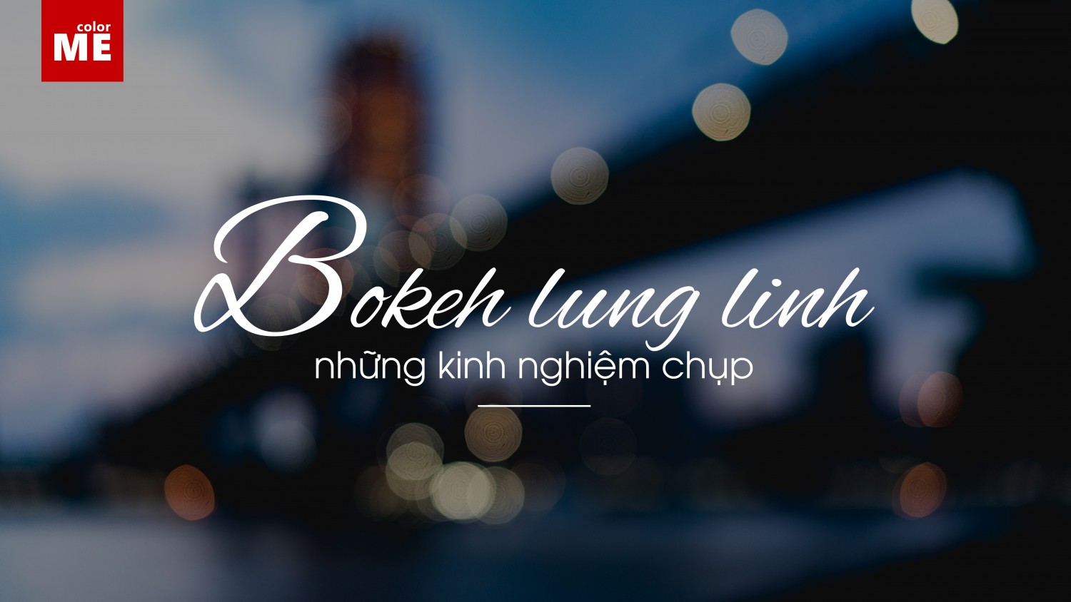 image - Bokeh lung linh  ·  những kinh nghiệm chụp