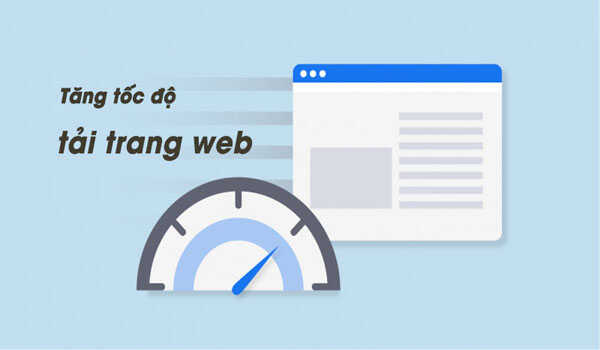 Làm sao để tăng tốc web làm giảm thời gian tải web?