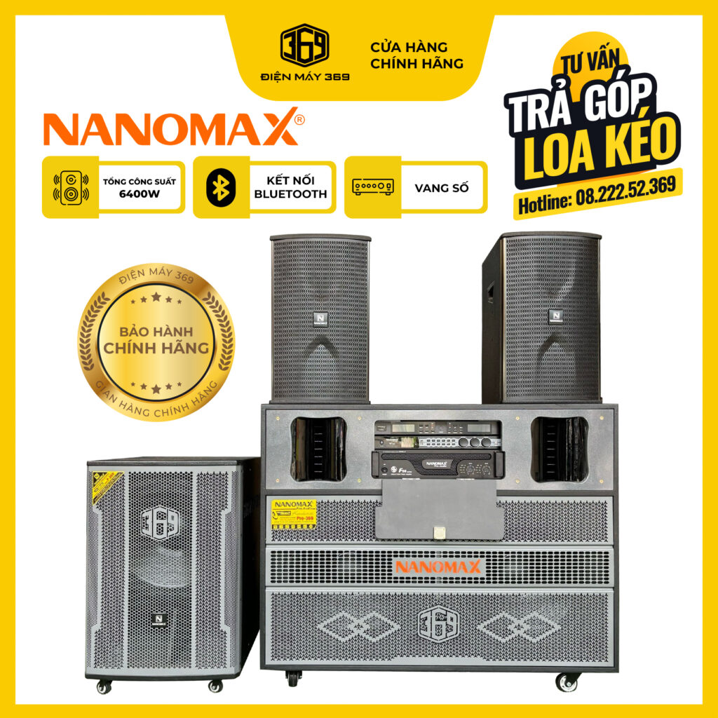 COMBO CHÍNH HÃNG Loa Điện Nanomax Pro 369 + 2 Full Nanomax CK369 Pro + Sub Điện 5 Tấc Nanomax P369 – Công Suất Cực Đại