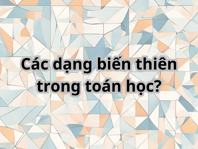 Biến thiên trong toán học là gì?