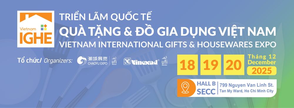 Thông tin triển lãm Quốc tế Quà tặng & Đồ gia dụng Việt Nam - IGHE 2025