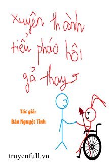 XUYÊN THÀNH TIỂU PHÁO HÔI GẢ THAY