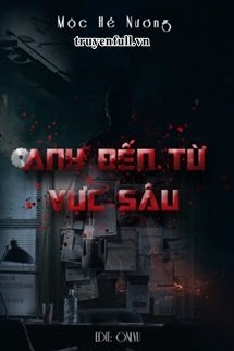 ANH ĐẾN TỪ VỰC SÂU