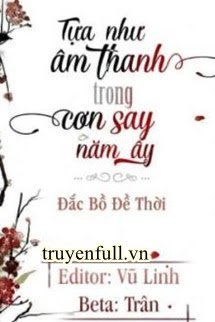 CÒN TỰA ÂM THANH TRONG CƠN SAY NĂM ẤY