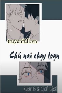 CHÚ NAI CHẠY LOẠN