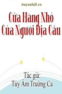 CỬA HÀNG NHỎ CỦA NGƯỜI ĐỊA CẦU