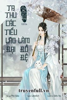 TA THU CÁC TIỂU LÃO ĐẠI LÀM ĐỒ ĐỆ