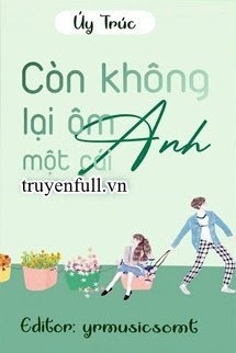 CÒN KHÔNG QUA ÔM ANH MỘT CÁI