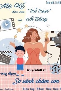 MẸ KẾ DỰA VÀO TRẺ TRÂU MÀ BẠO HỒNG TRONG GAMESHOW SO SÁNH CHĂM CON