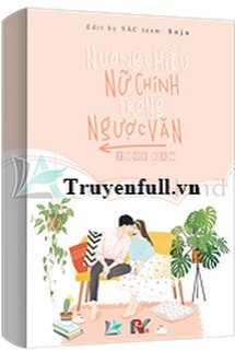 NUÔNG CHIỀU NỮ CHÍNH TRONG NGƯỢC VĂN