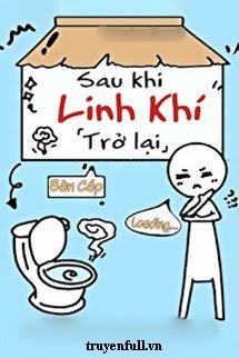 SAU KHI LINH KHÍ TRỞ LẠI