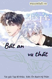 BẤT AN VU THẤT