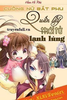 CUỒNG NỮ BẮT PHU: CƯỠNG BỨC LÃNH THÁI TỬ