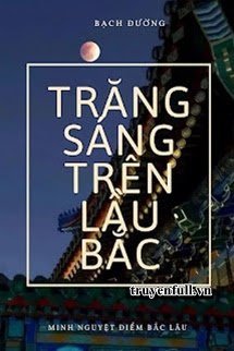 TRĂNG SÁNG TRÊN LẦU BẮC