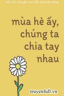 MÙA HÈ ẤY, CHÚNG TA CHIA TAY NHAU