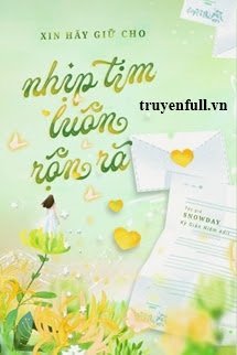 XIN HÃY GIỮ CHO NHỊP TIM LUÔN RỘN RÃ