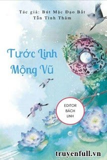 TƯỚC LINH MỘNG VŨ [KHÚC 1 - HỒNG NHAN THIÊN]