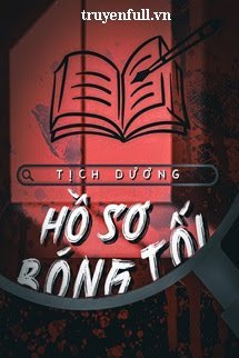 HỒ SƠ BÓNG TỐI