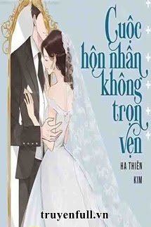 CUỘC HÔN NHÂN KHÔNG TRỌN VẸN