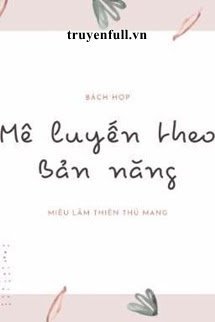 MÊ LUYẾN THEO BẢN NĂNG