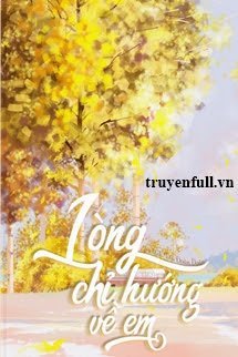 LÒNG CHỈ HƯỚNG VỀ EM