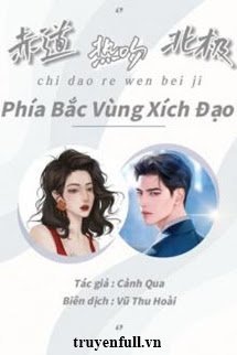 PHÍA BẮC VÙNG XÍCH ĐẠO - 赤道热吻北极