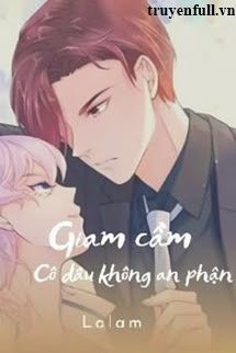 GIAM CẦM CÔ DÂU KHÔNG AN PHẬN