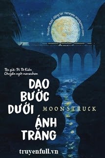 DẠO BƯỚC DƯỚI ÁNH TRĂNG