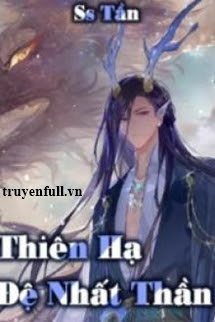 THIÊN HẠ ĐỆ NHẤT THẦN