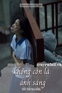 KHÔNG CÒN LÀ ÁNH SÁNG