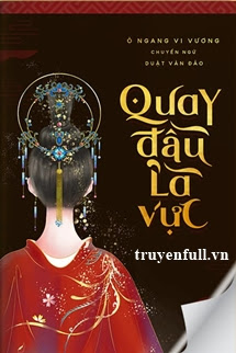 QUAY ĐẦU LÀ VỰC