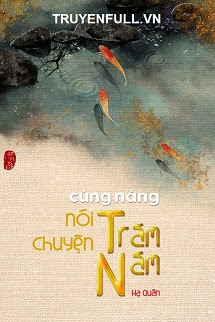 CÙNG NÀNG NÓI CHUYỆN TRĂM NĂM