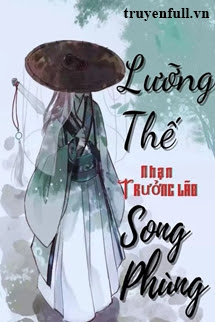 LƯỠNG THẾ SONG PHÙNG