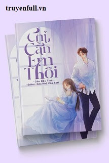 CHỈ CẦN EM THÔI