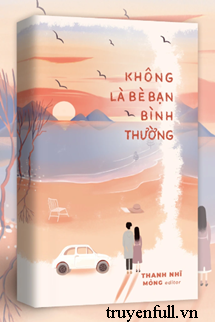 KHÔNG LÀ BÈ BẠN BÌNH THƯỜNG