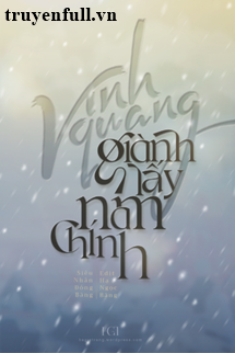 VINH QUANG GIÀNH LẤY NAM CHÍNH