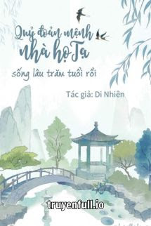 QUỶ ĐOẢN MỆNH NHÀ HỌ TẠ SỐNG LÂU TRĂM TUỔI RỒI