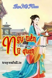 NGỰ TIỀN NỮ QUAN - BẠC MỘ NHAN