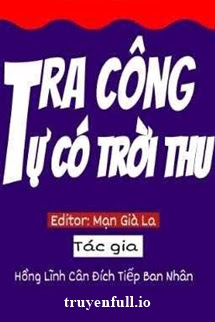 TRA CÔNG TỰ CÓ TRỜI THU