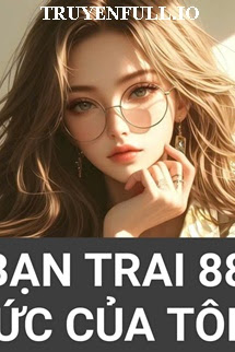 BẠN TRAI 88 ỨC CỦA TÔI - MẠN VŨ