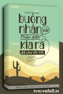 BUÔNG NHÂN VẬT PHẢN DIỆN KIA RA ĐỂ CHO TÔI TỚI