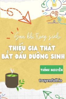 SAU KHI TRÙNG SINH, CẬU CHỦ THẬT BẮT ĐẦU DƯỠNG SINH