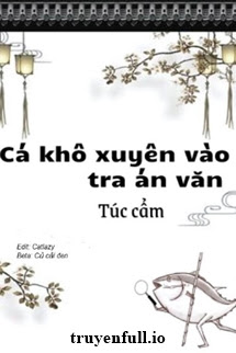 LÀM MỘT CON CÁ MẶN TRONG TIỂU THUYẾT TRINH THÁM (CÁ KHÔ XUYÊN VÀO TRA ÁN VĂN)