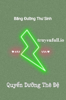 QUYỂN DƯỠNG THÊ ĐỆ - BĂNG ĐƯỜNG THƯ SINH