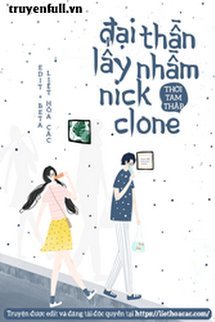 ĐẠI THẦN LẤY NHẦM NICK CLONE