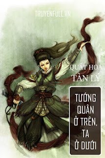 TƯỚNG QUÂN Ở TRÊN, TA Ở DƯỚI