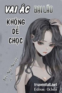 HỆ THỐNG XUYÊN NHANH: VAI ÁC ĐẠI LÃO KHÔNG DỄ CHỌC