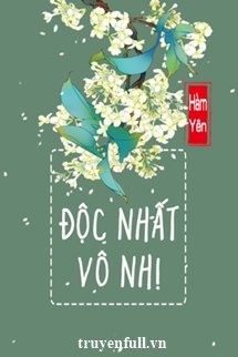 ĐỘC NHẤT VÔ NHỊ