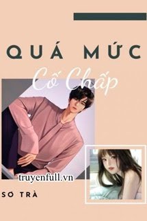 QUÁ MỨC CỐ CHẤP