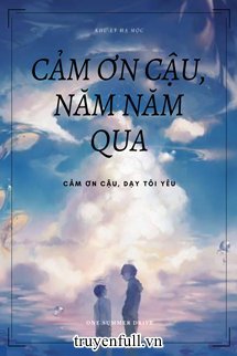 CẢM ƠN CẬU, NĂM NĂM QUA